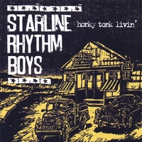 Starline Rhythm Boys : Honky Tonk Livin'