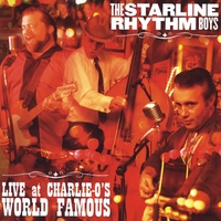 Starline Rhythm Boys : Live at Charlie-O's World Famous