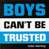 BEAN HOY: Boys Can't Be Trusted