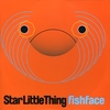 STAR LITTLE THING: Fish Face