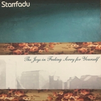 Starrfadu : The Joys in Feeling Sorry for Yourself