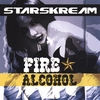 STARSKREAM: Fire & Alcohol