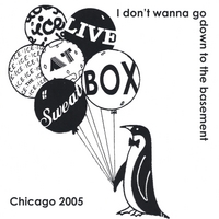 Various Artists : I Don't Want To Go Down To The Basement-Live At The Sweatbox
