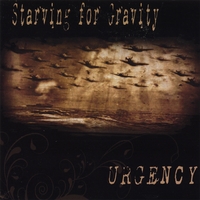 STARVING FOR GRAVITY: Urgency
