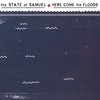 THE STATE OF SAMUEL: Here Come The Floods