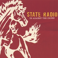 STATE RADIO: Us Against The Crown