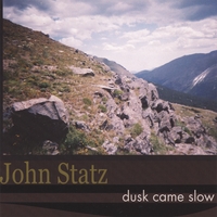 John Statz : Dusk Came Slow