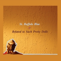 CD - St. Buffalo Blue - Related to Such Pretty Dolls