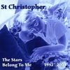 ST CHRISTOPHER: The Stars Belong to Me