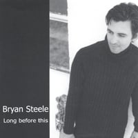 Bryan Steele : Long before this