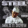 STEEL: Hold It Down
