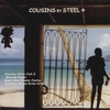 STEEL+: Cousins