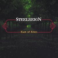 STEEL REIGN: East of Eden
