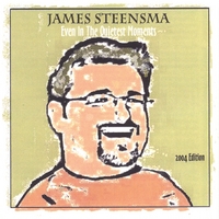 James Steensma : Even in the Quietest Moments