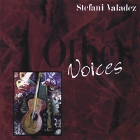 STEFANI VALADEZ: Other Voices