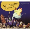 STEFANO BORDIGLIONI - MARCO VERSARI: Noi Cozze & Altre Canzoni