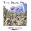 STEFAN TISCHLER: The Blue Pill