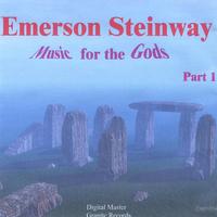 Emerson Steinway : Music for the Gods part-1 of the Trilogy
