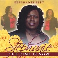 Stephanie Best : The Time Is Now