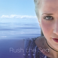 Stephanie Pauline : Rush The Sea