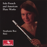 STEPHANIE REA: Solo French and American Flute Works