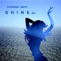 STEPHANIE SANTE: Shine (ep)