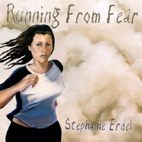 Stephanie Erdel : Running From Fear