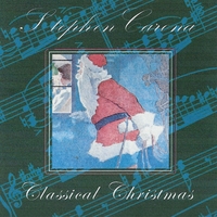 Stephen Carona : Classical Guitar Christmas