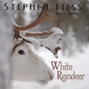 STEPHEN FIESS: White Reindeer