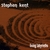 STEPHEN KENT: Living Labyrinths