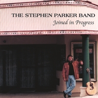 THE STEPHEN PARKER BAND: Joined in Progress