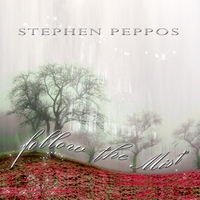 Stephen Peppos : Follow The Mist