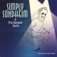Stephen Sondheim : Simply Sondheim - A 75th Birthday Salute (Disc One)