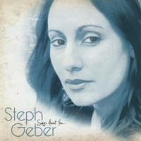 Steph Geber : Songs About You