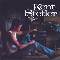 Kent Stetler : Back Again