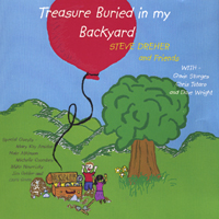 Steve Dreher and Friends : Treasure Buried in my Backyard