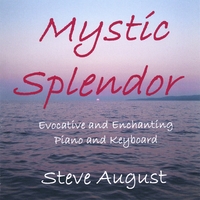 Steve August : Mystic Splendor