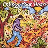 Steve Barta : Follow Your Heart
