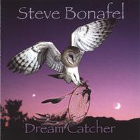 Steve Bonafel : Dream Catcher