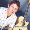 STEVE CARROLL: Break me down