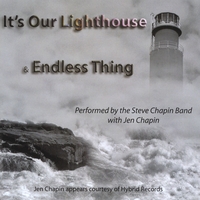 Steve Chapin : It's Our Lighthouse & Endless Thing