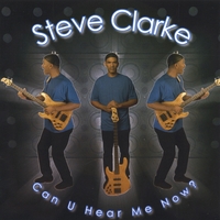 STEVE CLARKE: Can U Hear Me Now ?