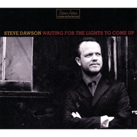 Steve Dawson : Waiting for the Lights to Come Up