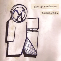 The Stevedores : Tamuawok.