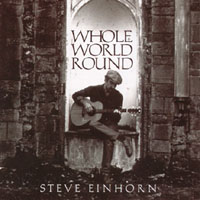 Steve Einhorn : Whole World Round