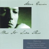 Steve Erwin (featuring Danny Gatton) : Was It Like This