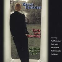 Steve Fentriss: Early Last Morning