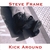 STEVE FRAME: Kick Around