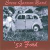 STEVE GANNON BAND: 52 Ford