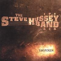 The Steve Hussey Band : Unspoken